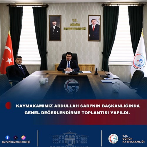 Kaymakamımız Sn. Abdullah Sarı Başkanlığında Kurum Müdürleri ile Genel Değerlendirme Toplantısı Gerçekleştirildi.